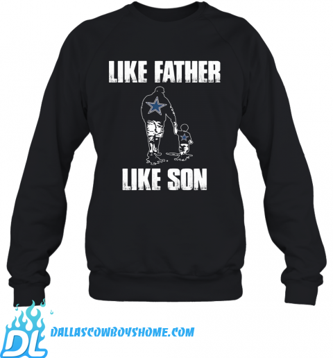 Dallas cowboys like father like son happy father's day shirt