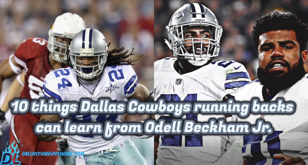 10 things Dallas Cowboys running backs can learn from Odell Beckham Jr