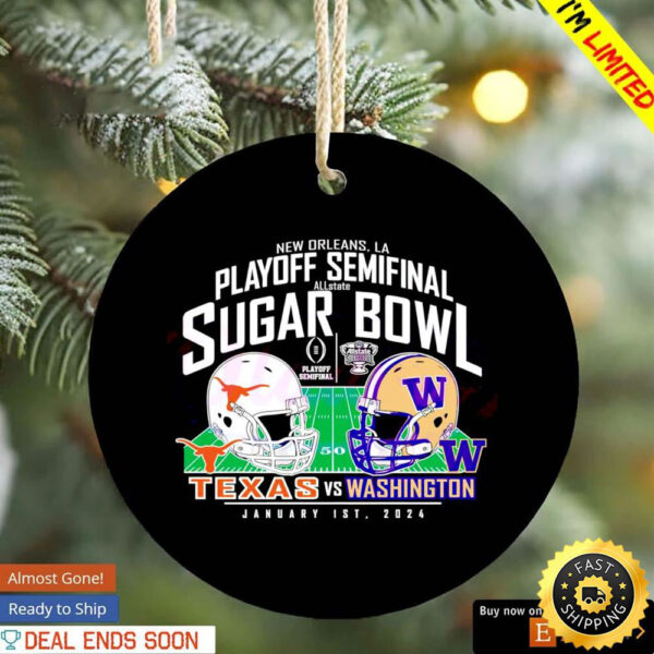 Texas vs Washington Playoff Semifinal Allstate Sugar Bowl Jan 1 2024 ornament