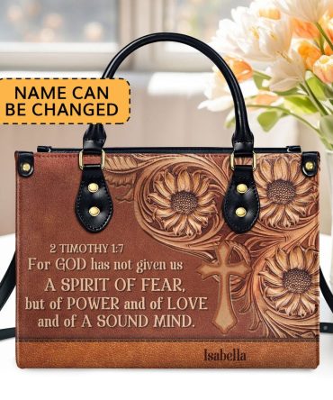 Personalized Christian Leather Bag, Unique Personalized Cross Leather Handbag - For God Has Given Us A Spirit Of Power And Of Love, Faith Handbag